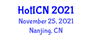 International Conference on Hot Information-Centric Networking (HotICN) November 25, 2021 - Nanjing, China