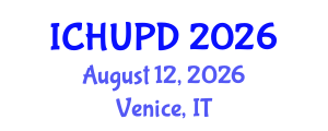 International Conference on Housing, Urban Planning and Development (ICHUPD) August 12, 2026 - Venice, Italy