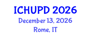 International Conference on Housing, Urban Planning and Development (ICHUPD) December 13, 2026 - Rome, Italy International Conference on Housing, Urban Planning and Development (ICHUPD) December 13, 2026 - Rome, Italy