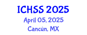 International Conference on Human and Social Sciences (ICHSS) April 05, 2025 - Cancún, Mexico