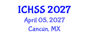 International Conference on Human and Social Sciences (ICHSS) April 05, 2027 - Cancún, Mexico International Conference on Human and Social Sciences (ICHSS) April 05, 2027 - Cancún, Mexico