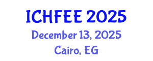 International Conference on Human Factors Engineering and Ergonomics (ICHFEE) December 13, 2025 - Cairo, Egypt