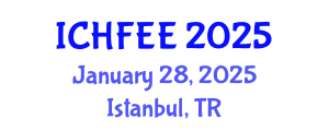 International Conference on Human Factors Engineering and Ergonomics (ICHFEE) January 28, 2025 - Istanbul, Turkey
