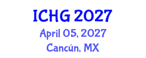 International Conference on Human Genetics (ICHG) April 05, 2027 - Cancún, Mexico International Conference on Human Genetics (ICHG) April 05, 2027 - Cancún, Mexico