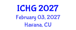 International Conference on Human Genetics (ICHG) February 03, 2027 - Havana, Cuba International Conference on Human Genetics (ICHG) February 03, 2027 - Havana, Cuba
