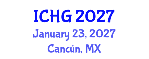 International Conference on Human Genetics (ICHG) January 23, 2027 - Cancún, Mexico International Conference on Human Genetics (ICHG) January 23, 2027 - Cancún, Mexico