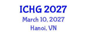 International Conference on Human Genetics (ICHG) March 10, 2027 - Hanoi, Vietnam International Conference on Human Genetics (ICHG) March 10, 2027 - Hanoi, Vietnam
