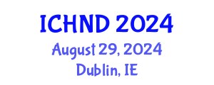 International Conference on Human Nutrition and Dietetics (ICHND) August 29, 2024 - Dublin, Ireland