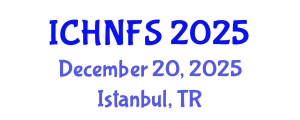 International Conference on Human Nutrition and Food Sciences (ICHNFS) December 20, 2025 - Istanbul, Turkey