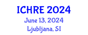 International Conference on Human Reproduction and Embryology (ICHRE) June 13, 2024 - Ljubljana, Slovenia