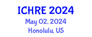 International Conference on Human Reproduction and Embryology (ICHRE) May 02, 2024 - Honolulu, United States