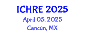 International Conference on Human Reproduction and Embryology (ICHRE) April 05, 2025 - Cancún, Mexico