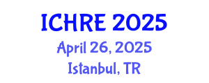 International Conference on Human Reproduction and Embryology (ICHRE) April 26, 2025 - Istanbul, Turkey