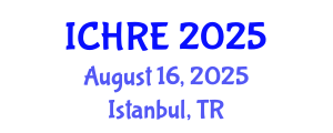 International Conference on Human Reproduction and Embryology (ICHRE) August 16, 2025 - Istanbul, Turkey