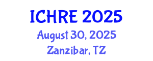 International Conference on Human Reproduction and Embryology (ICHRE) August 30, 2025 - Zanzibar, Tanzania