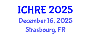 International Conference on Human Reproduction and Embryology (ICHRE) December 16, 2025 - Strasbourg, France