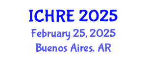 International Conference on Human Reproduction and Embryology (ICHRE) February 25, 2025 - Buenos Aires, Argentina
