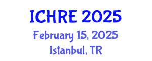 International Conference on Human Reproduction and Embryology (ICHRE) February 15, 2025 - Istanbul, Turkey