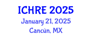International Conference on Human Reproduction and Embryology (ICHRE) January 21, 2025 - Cancún, Mexico