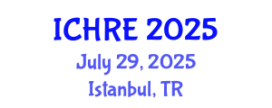 International Conference on Human Reproduction and Embryology (ICHRE) July 29, 2025 - Istanbul, Turkey