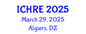 International Conference on Human Reproduction and Embryology (ICHRE) March 29, 2025 - Algiers, Algeria