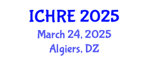 International Conference on Human Reproduction and Embryology (ICHRE) March 29, 2025 - Algiers, Algeria