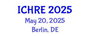 International Conference on Human Reproduction and Embryology (ICHRE) May 20, 2025 - Berlin, Germany