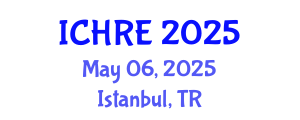 International Conference on Human Reproduction and Embryology (ICHRE) May 06, 2025 - Istanbul, Turkey