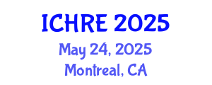 International Conference on Human Reproduction and Embryology (ICHRE) May 24, 2025 - Montreal, Canada