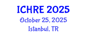 International Conference on Human Reproduction and Embryology (ICHRE) October 25, 2025 - Istanbul, Turkey