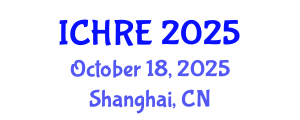 International Conference on Human Reproduction and Embryology (ICHRE) October 18, 2025 - Shanghai, China
