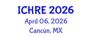 International Conference on Human Reproduction and Embryology (ICHRE) April 06, 2026 - Cancún, Mexico International Conference on Human Reproduction and Embryology (ICHRE) April 06, 2026 - Cancún, Mexico
