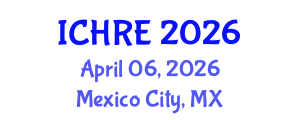 International Conference on Human Reproduction and Embryology (ICHRE) April 06, 2026 - Mexico City, Mexico International Conference on Human Reproduction and Embryology (ICHRE) April 06, 2026 - Mexico City, Mexico