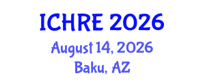 International Conference on Human Reproduction and Embryology (ICHRE) August 14, 2026 - Baku, Azerbaijan International Conference on Human Reproduction and Embryology (ICHRE) August 14, 2026 - Baku, Azerbaijan