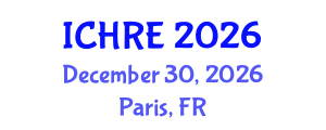 International Conference on Human Reproduction and Embryology (ICHRE) December 30, 2026 - Paris, France International Conference on Human Reproduction and Embryology (ICHRE) December 30, 2026 - Paris, France