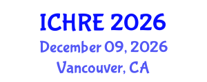 International Conference on Human Reproduction and Embryology (ICHRE) December 09, 2026 - Vancouver, Canada International Conference on Human Reproduction and Embryology (ICHRE) December 09, 2026 - Vancouver, Canada