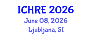 International Conference on Human Reproduction and Embryology (ICHRE) June 08, 2026 - Ljubljana, Slovenia International Conference on Human Reproduction and Embryology (ICHRE) June 08, 2026 - Ljubljana, Slovenia