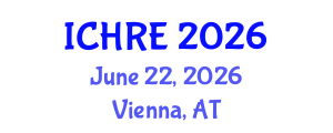 International Conference on Human Reproduction and Embryology (ICHRE) June 22, 2026 - Vienna, Austria International Conference on Human Reproduction and Embryology (ICHRE) June 22, 2026 - Vienna, Austria