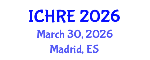 International Conference on Human Reproduction and Embryology (ICHRE) March 30, 2026 - Madrid, Spain International Conference on Human Reproduction and Embryology (ICHRE) March 30, 2026 - Madrid, Spain