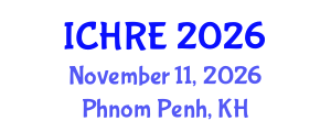 International Conference on Human Reproduction and Embryology (ICHRE) November 11, 2026 - Phnom Penh, Cambodia International Conference on Human Reproduction and Embryology (ICHRE) November 11, 2026 - Phnom Penh, Cambodia