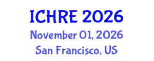 International Conference on Human Reproduction and Embryology (ICHRE) November 01, 2026 - San Francisco, United States International Conference on Human Reproduction and Embryology (ICHRE) November 01, 2026 - San Francisco, United States