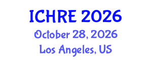 International Conference on Human Reproduction and Embryology (ICHRE) October 28, 2026 - Los Angeles, United States International Conference on Human Reproduction and Embryology (ICHRE) October 28, 2026 - Los Angeles, United States