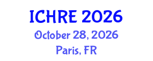 International Conference on Human Reproduction and Embryology (ICHRE) October 28, 2026 - Paris, France International Conference on Human Reproduction and Embryology (ICHRE) October 28, 2026 - Paris, France