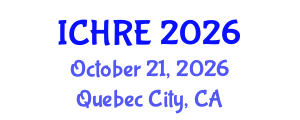 International Conference on Human Reproduction and Embryology (ICHRE) October 21, 2026 - Quebec City, Canada International Conference on Human Reproduction and Embryology (ICHRE) October 21, 2026 - Quebec City, Canada