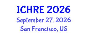 International Conference on Human Reproduction and Embryology (ICHRE) September 27, 2026 - San Francisco, United States International Conference on Human Reproduction and Embryology (ICHRE) September 27, 2026 - San Francisco, United States