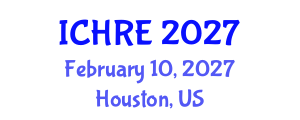 International Conference on Human Reproduction and Embryology (ICHRE) February 10, 2027 - Houston, United States International Conference on Human Reproduction and Embryology (ICHRE) February 10, 2027 - Houston, United States