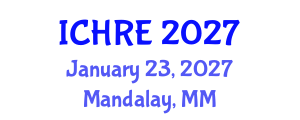 International Conference on Human Reproduction and Embryology (ICHRE) January 23, 2027 - Mandalay, Myanmar International Conference on Human Reproduction and Embryology (ICHRE) January 23, 2027 - Mandalay, Myanmar