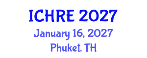 International Conference on Human Reproduction and Embryology (ICHRE) January 16, 2027 - Phuket, Thailand International Conference on Human Reproduction and Embryology (ICHRE) January 16, 2027 - Phuket, Thailand