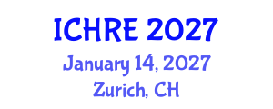International Conference on Human Reproduction and Embryology (ICHRE) January 14, 2027 - Zurich, Switzerland International Conference on Human Reproduction and Embryology (ICHRE) January 14, 2027 - Zurich, Switzerland