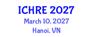 International Conference on Human Reproduction and Embryology (ICHRE) March 10, 2027 - Hanoi, Vietnam International Conference on Human Reproduction and Embryology (ICHRE) March 10, 2027 - Hanoi, Vietnam